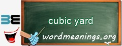 WordMeaning blackboard for cubic yard